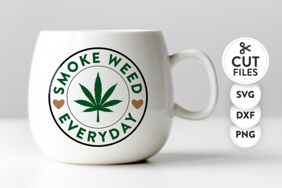 Cannabis Smoke Weed Everyday Graphics for Crafts