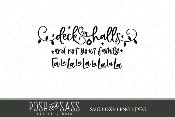 Deck the Halls and Not Your Family SVG