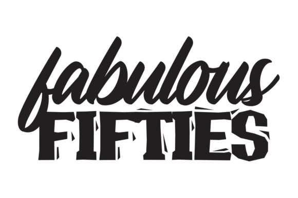 Fabulous Fifty 50 Birthday SVG