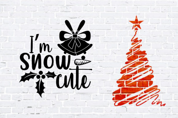 Funny Christmas Quotes, I’m Snow Cute Graphics for Crafts