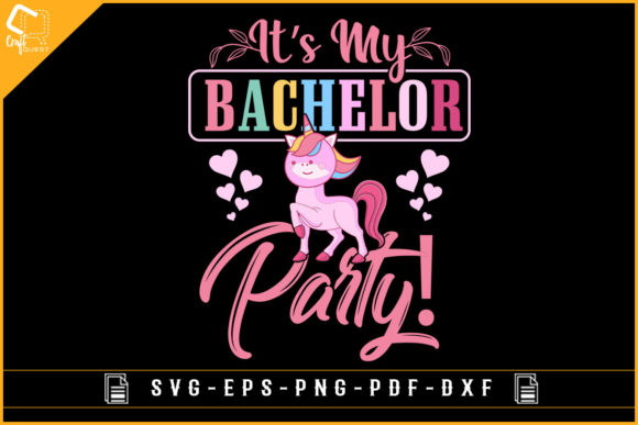 IT’S MY BACHELOR PARTY Graphics for Crafts