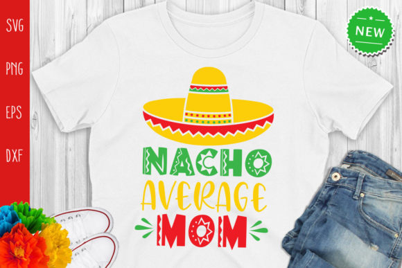 Nacho Average Mom