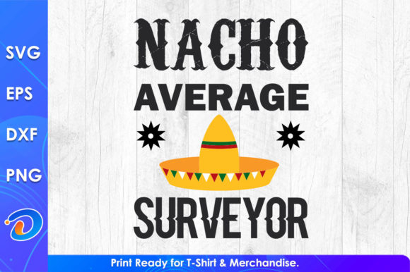 Nacho Average Surveyor Graphics for Local Business Branding
