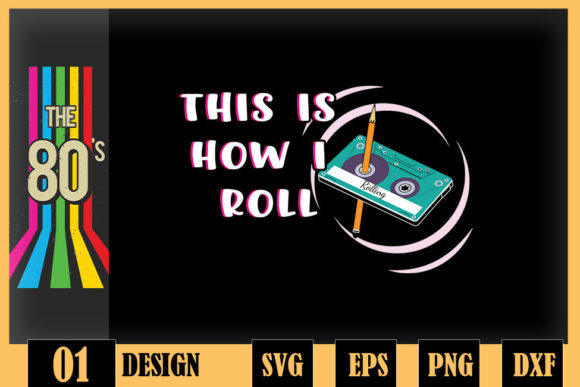 This Is How I Roll Retro Graphics for Crafts