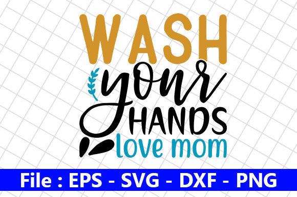 Wash Your Hands Graphic for Crafts and Branding